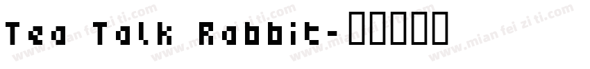 Tea Talk Rabbit字体转换